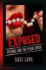 Petunia and the Pearl Diver: Exposed: A Taboo, Forbidden Sexual Escapade