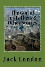 The God of his Fathers & Other Stories