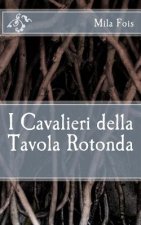 I Cavalieri della Tavola Rotonda