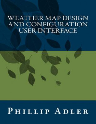 Weather Map Design and Configuration User Interface