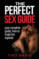 Perfect Sex Guide How to Make Her Explode