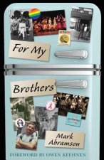 For My Brothers: A Memoir