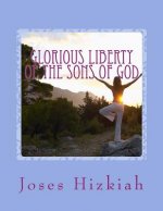 Glorious Liberty of the Sons of God