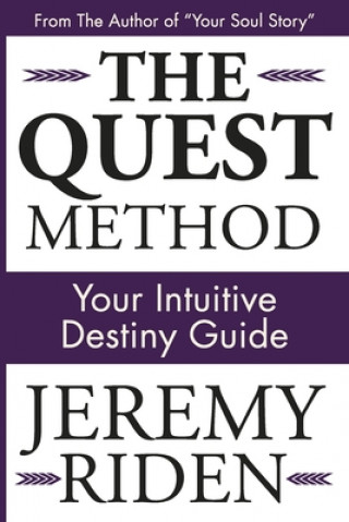 The Quest Method: Intuitive Destiny Guide