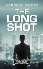 The Long Shot: Using Motivation, to recover and discover!