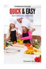 Cookbooks for Kids: Quick & Easy 50+1 Special Recipes