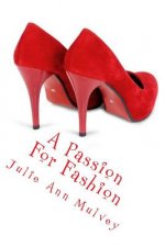 A Passion For Fashion