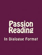 Passion Reading in Dialogue Format