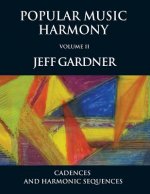 Popular Music Harmony Vol. 2 - Cadences and Harmonic Sequences