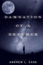 Damnation Of A Dreamer