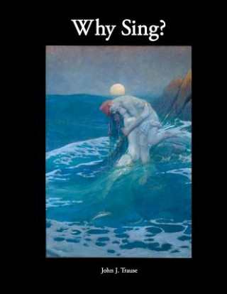 Why Sing?