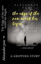 The Edge of the wonderful world has began