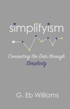 Simplifyism: Connecting the Dots through Simplicity