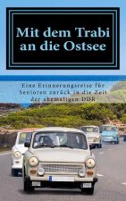 Mit dem Trabi an die Ostsee: Eine Erinnerungsreise für Senioren zurück in die Zeit der ehemaligen DDR