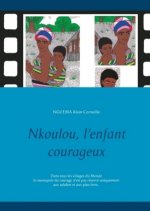 Nkoulou, l'enfant courageux