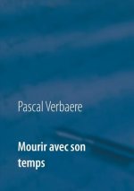 Mourir avec son temps