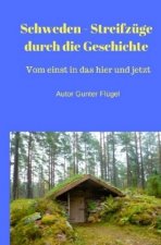 Schweden - Streifzüge durch die Geschichte