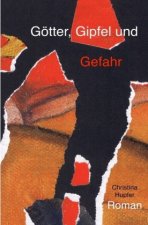 Götter, Gipfel und Gefahr