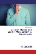 Decision Making and Conflict Management in Organization