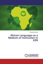 African Languages as a Medium of Instruction in KZN