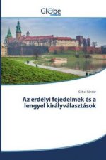 Az erdélyi fejedelmek és a lengyel királyválasztások