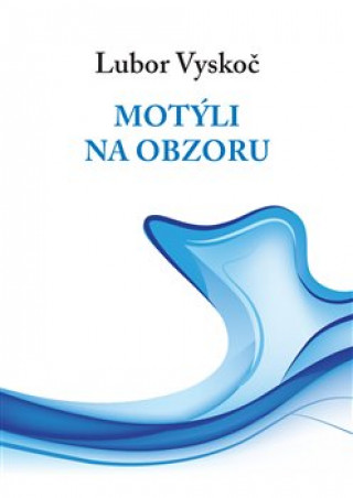 Motýli na obzoru