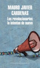 Los revolucionarios lo intentan de nuevo / The Revolutionaries Try Again