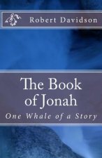 The Book of Jonah: One Whale of a Story