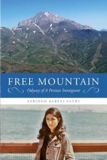 Free Mountain: Odyssey of A Persian Immigrant