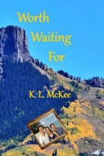 Worth Waiting For: Book #1
