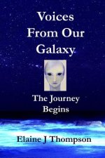 Voices From Our Galaxy: The Journey Begins