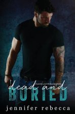 Dead and Buried: A Funerals and Obituaries Mystery
