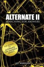 Alternate II: Searching for Answers to the Mandela Effect