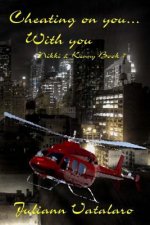 Cheating on you...With you: Nikki & Kenny Book 7