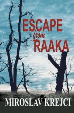Escape from Raaka: a Story of Courage