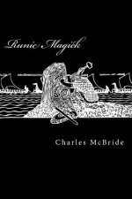 Runic Magick: A system of manifestation and exploration through the runes.