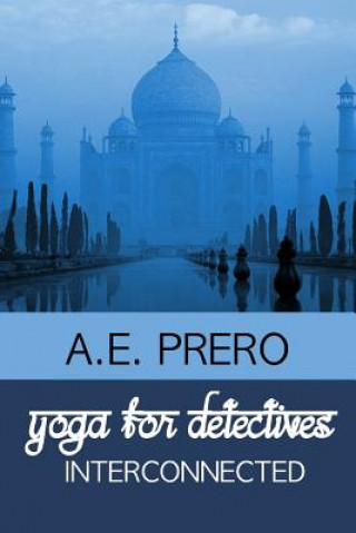 Yoga for Detectives: Interconnected