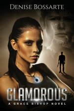 Glamorous: A Grace Bishop Novel