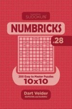 Sudoku Numbricks - 200 Easy to Master Puzzles 10x10 (Volume 28)