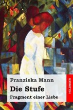 Die Stufe: Fragment einer Liebe
