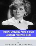 The British Royal Family: The Lives of Charles, Prince of Wales and Diana, Princess of Wales