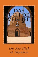 Das Buch der Weisheit: Erkenntnisse eines Eingeweihten