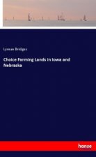 Choice Farming Lands in Iowa and Nebraska