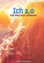 Ich 2.0 - Vom Nerd zum Ladiesman
