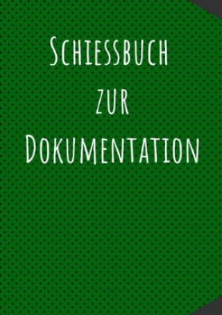 Das Schießbuch für Sportschützen