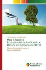 Meio Ambiente Ecologicamente Equilibrado e Desenvolvimento Sustentavel