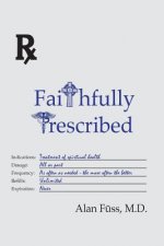 Faithfully Prescribed