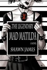 The Legendary Mad Matilda