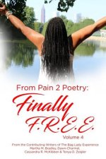 From Pain 2 Poetry: Finally FREE! Volume 4
