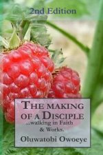 The Making of A Disciple: 2nd Edition